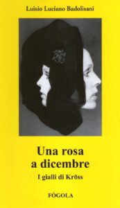 “Una rosa a dicembre” di Luisio Luciano Badolisani – gallery