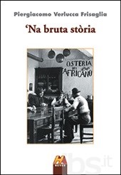 Alla Biblioteca di Montegrosso ‘Na bruta storia di Verlucca Frisaglia