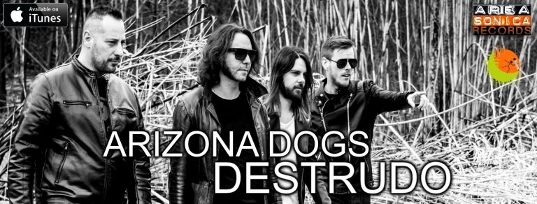 Gli Arizona Dogs e il nuovo album “Destrudo”