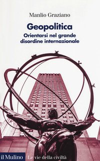 Manlio Graziano in Biblioteca Astense con “Geopolitica. Orientarsi nel grande disordine internazionale”