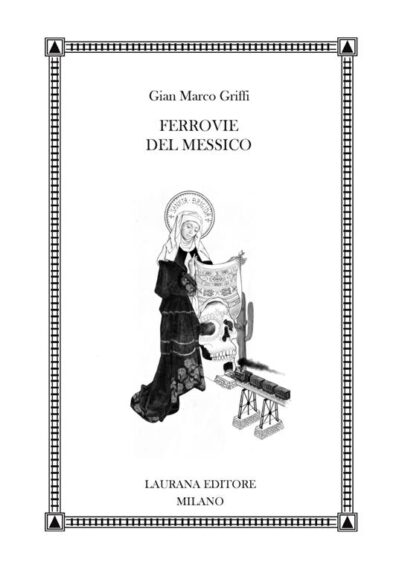 Le ferrovie del Messico oggi a FuoriLuogo