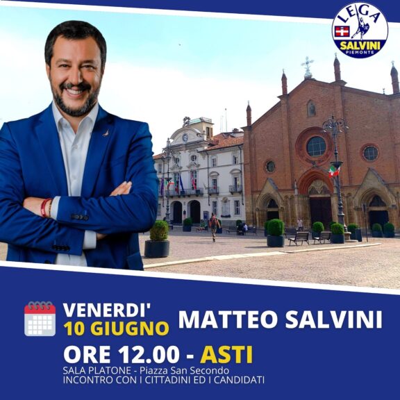 Matteo Salvini ad Asti venerdì 10 giugno