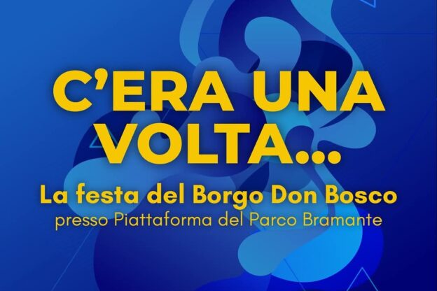 C’era una volta… la festa del borgo Don Bosco