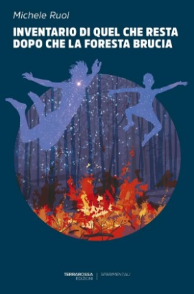“Inventario di quel che resta dopo che la foresta brucia” di Michele Ruol è il quinto libro selezionato al Premio Asti d’appello