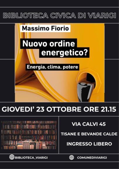 Nuovo ordine energetico? Energia, clima, potere: se ne parla a Viarigi con Massimo Fiorio